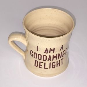 I Am A Goddamed Delight Stanley Chester & Albert of Philly Coffee Mug.
